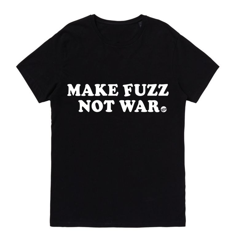 Make Fuzz Not War Tee