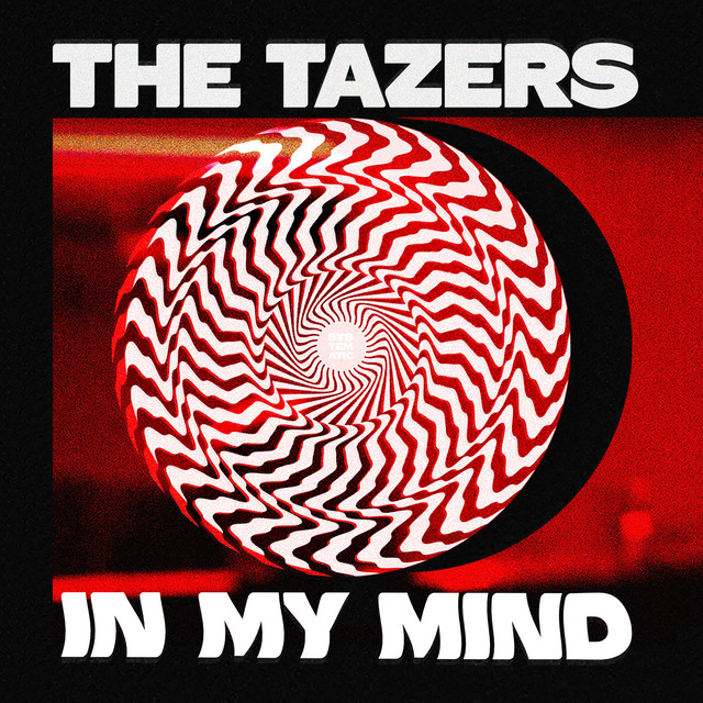 In My Mind &mdash; The Tazers